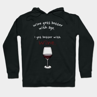 I Get Better With Wine Hoodie